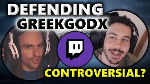 Defending Greekgodx On Questioning The World (Twitch Streamer Drama)