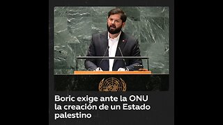 Boric demanda en la ONU la creación de un Estado palestino independiente