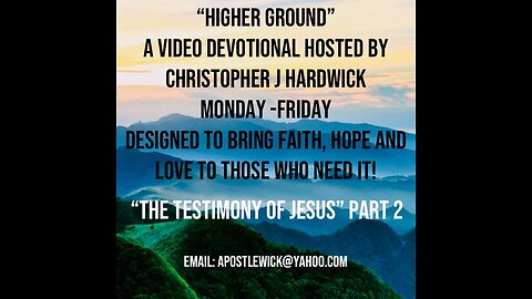 Higher Ground "The Testimony Of Jesus" Part 2