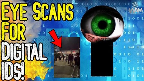 BREAKING NEW: PEOPLE LINE UP FOR EYE SCANS & DIGITAL ID! - CBDCS ARE HERE! - THE GLOBAL RESET