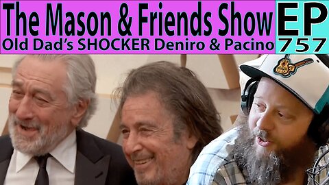 The Mason and Friends Show. Episode 757