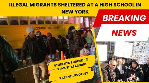 Illegal migrants sheltered at a high school in New York and students forced to remote learning