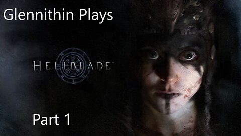 Hellblade: Senua's Sacrifice Part 1