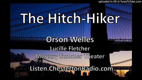 The Hitch-Hiker - Orson Welles - Mercury Theater