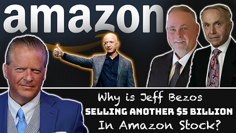 Why is Jeff Bezos Selling Another $5 Billion In Amazon Stock?