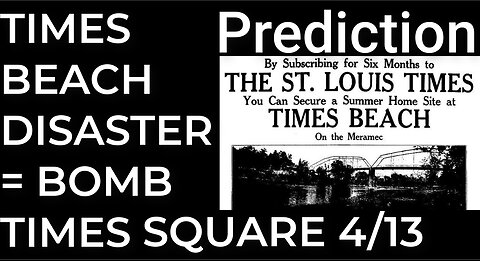 TIMES BEACH TOXIC DISASTER = DIRTY BOMB TIMES SQUARE April 13