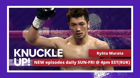 Ryōta Murata | Knuckle Up with Mike and Cedric | Talkin Fight