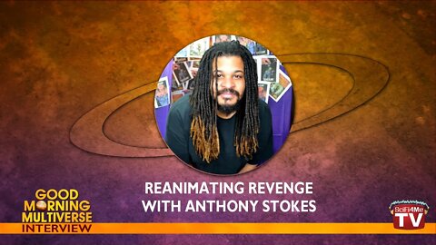 SciFi4Me Interview: Anthony Stokes Reanimates Revenge