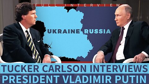 FULL INTERVIEW: Tucker Carlson Interviews President Vladimir Putin!