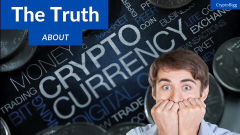 The Truth About Bitcoin and Cryptocurrency