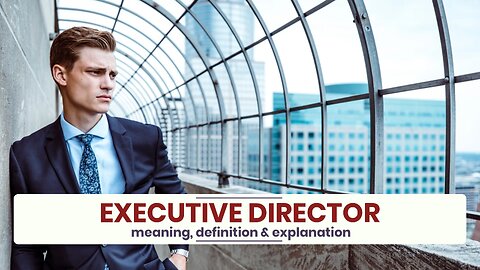 What is EXECUTIVE DIRECTOR?