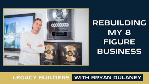 Rebuilding My 8-Figure Business From The Ground Up