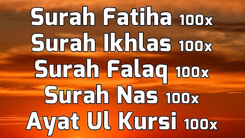 Surah Fatiha, Ikhlas, Falak, Nas & Ayat ul Kursi For 100x With English Translation & Transliteration