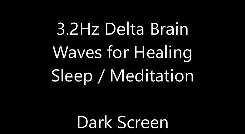 3.2Hz Delta Brain Waves for Healing Sleep / Meditation