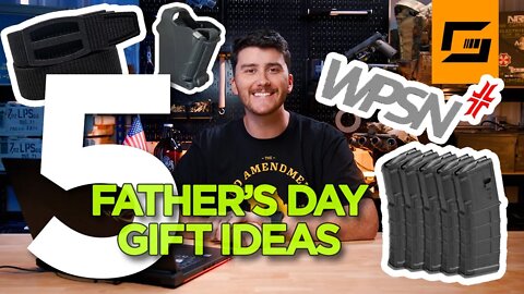 The Father's Day Gift Guide For Gun Lovin' Dads! 2021 #fathersday2021