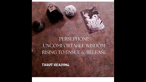 PERSEPHONE-UNCOMFORTABLE WISDOM-TRANSFORMING POWER TO THE INITIATE-