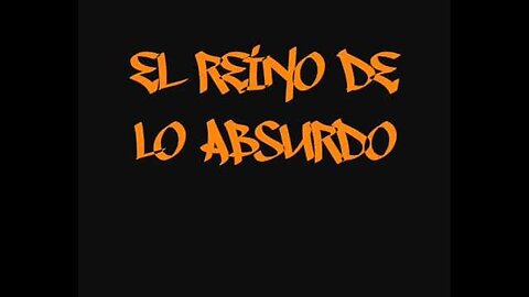 EL GRANO DEL SISTEMA 655: EL REINO DEL ABSURDO