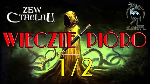 Wieczne Pióro 1/2 | Zew Cthulhu 7ed | Sesja RPG