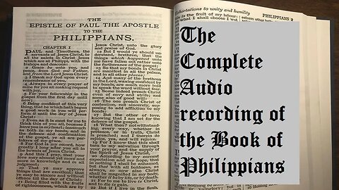 Satan hates the word of God! Audio book of Philippians. Play at home all the time.