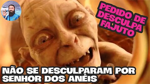 Pedidos de Desculpas Por Senhor dos Anéis é Mentira