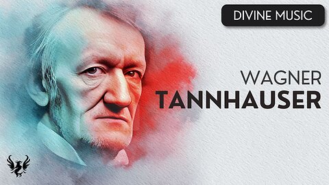 💥 RICHARD WAGNER ❯ Tannhauser 🎶