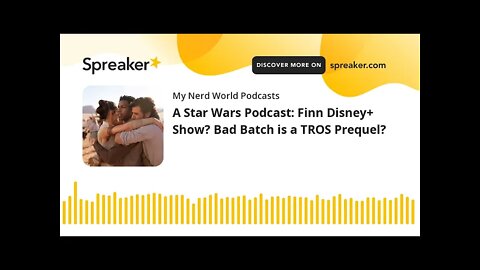 A Star Wars Podcast: Finn Disney+ Show? Bad Batch is a TROS Prequel?