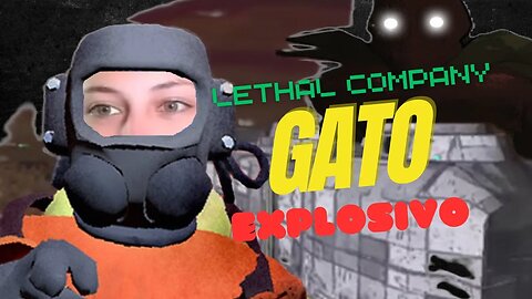 🐈‍⬛Tenemos un GATO explosivo 🐈‍⬛ Lethal company gameplay en español