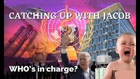 (NEW) 5/15/2022__ Catching Up with Jacob | WHO's in charge? episode 77 (uncensored) reposted-Errors corrected