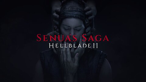 Senua’s Saga Hellblade II Gameplay