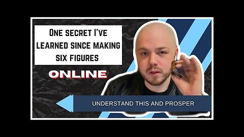 One Secret I've Learned Since Making 6 Figures Online