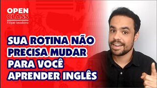 Como qualquer pessoa resolve o problema da falta de tempo para aprender inglês