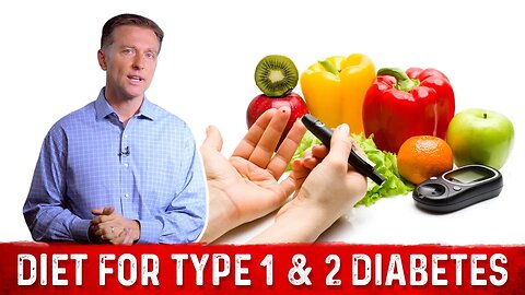 Diabetes Diet For Type 1 and Type 2 Difference Explained By Dr. Berg