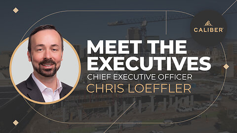 Chris Loeffler, CEO & Co-Founder | Steering Caliber's Vision and Real Estate Strategy