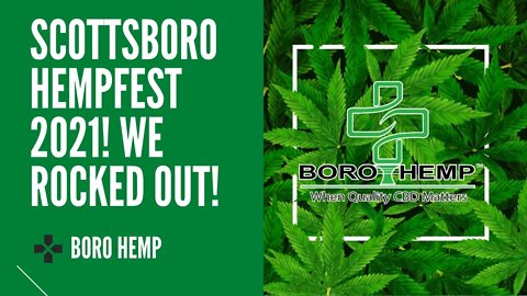 Scottsboro Hempfest 2021! We Rocked Out!