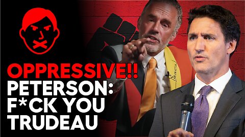 PETERSON is ACTIVELY At WAR with TRUDEAU