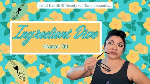 Is CASTOR OIL really as big a deal as people say? Ingredient Dive