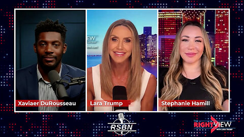 The Right View with Lara Trump, Xaviaer DuRousseau, Stephanie Hamill - 5/14/2024