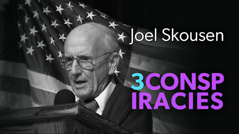 Joel Skousen - The Three Major Worldwide Conspiracies