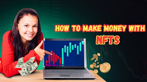 How to make money with Nfts