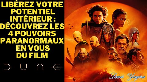 Découvrez les 4 pouvoirs paranormaux en vous des films DUNE (télépathie, clairvoyance, influence)