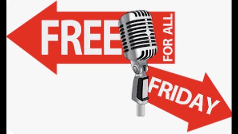 Free for all Friday