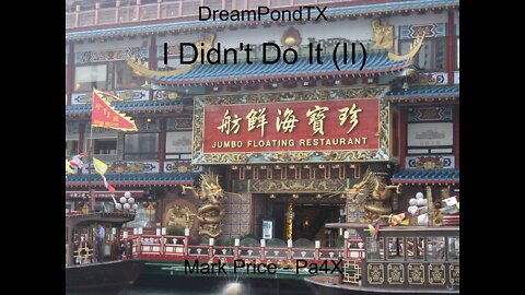 DreamPondTX/Mark Price - I Didn't Do It (II) (Pa4X at the Pond, PP)