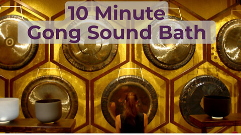 10 Minute Sound Bath Meditation | Gong Meditation