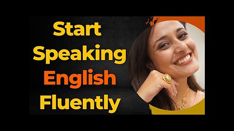 Speak English fluently by following these 3 smart tips