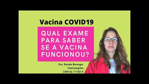 Qual o melhor exame para saber se a vacina funcionou? | #covid19 #105