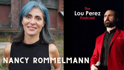 The Lou Perez Podcast Episode 6: Nancy Rommelmann