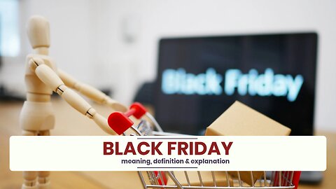 What is BLACK FRIDAY?