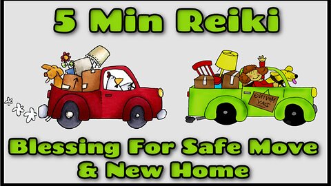 Reiki Blessing For Safe Move & New Home l 5 Min Session l Healing Hands Series