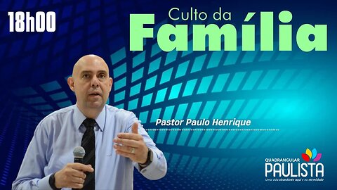 Culto da Família - 18/06/2023