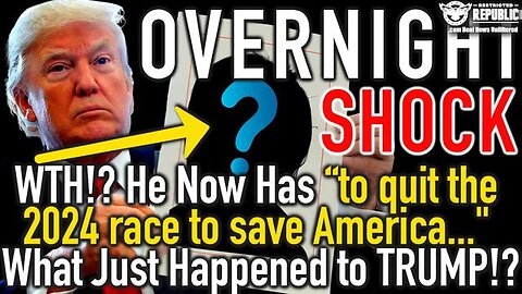 OVERNIGHT SHOCK WAVE! HE NEEDS “TO QUIT THE 2024 RACE TO SAVE AMERICA.” WHAT JUST HAPPENED TO TRUMP!